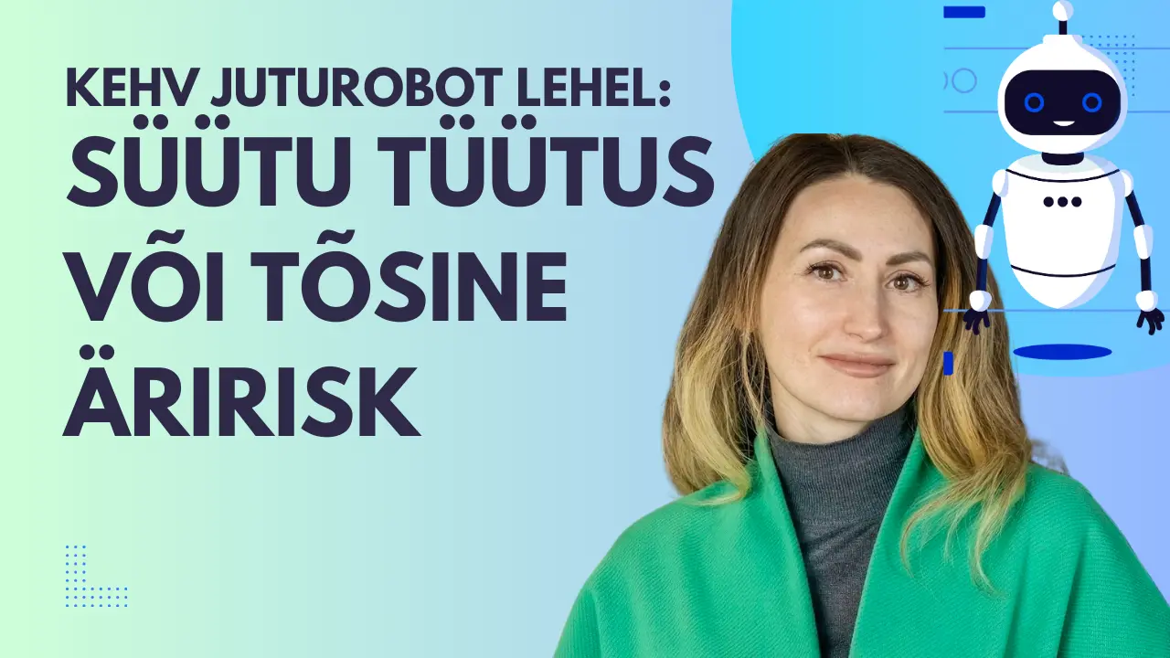 Kehv juturobot lehel: süütu tüütus või tõsine äririsk